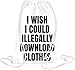 Produktbild I Wish I Could Illegally Download Clothes Slogan Drawstring bag