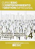 Entorno, mercado, clientes, producto y precio (Curso ESIC de emprendimiento...
