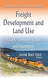 Image de Freight Development and Land Use: Issues, Considerations, and Guidance