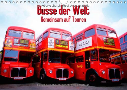 Gemeinsam auf Touren: Busse der Welt (Wandkalender 2014 DIN A4 quer): Unterwegs im Omnibus (Monatskalender, 14 Seiten)