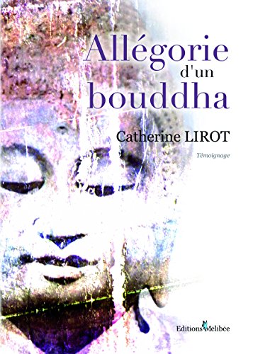 Télécharger Allégorie d'un bouddha livre En ligne