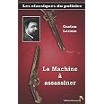La Machine à assassiner - Gaston Leroux: Les classiques du policier (11 ...