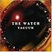 Produktbild Vacuum by The Watch (2004-05-03)