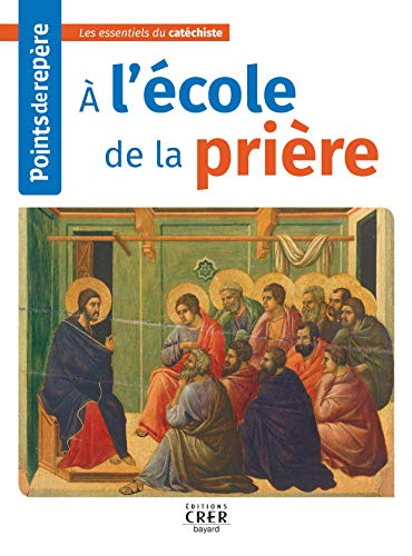 A l'Ã©cole de la priÃ¨re : Points de repÃ¨re en ligne