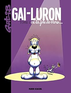 jaquette livre Gai-Luron ou la joie de vivre Tome 1 NE 2016