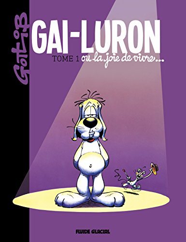 Télécharger Gai-Luron - Tome 01 - Ou la joie de vivre Livre PDF Gratuit