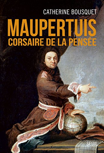 Download Maupertuis. Corsaire de la pensée: Le Corsaire de la pensée Download Maupertuis. Corsaire de la pensée: Le Corsaire de la pensée