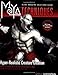 Maya Techniques, w. DVD-ROM: Hyper-real Creature Creation - The Industry Expert's Guide to Modeling, Texturing, and Rigging in Maya (Maya Techniques S.) by 