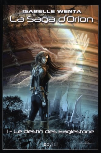 Download Le Destin des Eaglestone: La Saga d'Orion - 1 Download Le Destin des Eaglestone: La Saga d'Orion - 1