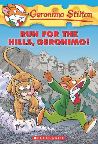 GERONIMO STILTON #47 RUN FOR THE HILLS GERONIMO