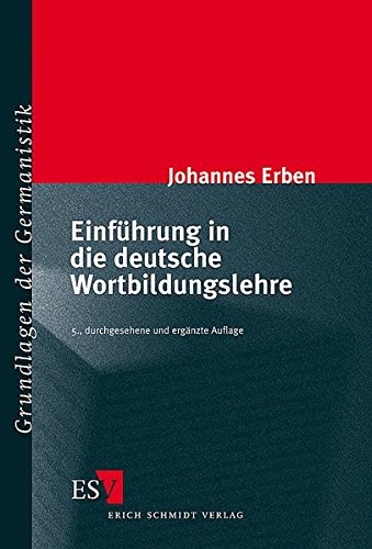 Einführung in die deutsche Wortbildungslehre (Grundlagen der Germanistik (GrG), Band 17)
