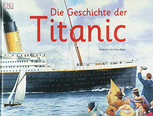 Die Geschichte
 der Titanic