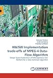 Image de HW/SW Implementation trade-offs of MPEG-4 Data-Flow Algorithm: Design Space Exploration of heterogeneous SoC Platform for a Data Dominant algorithm