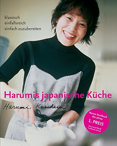 Download Harumis japanische Küche: Klassisch – einfallsreich – einfach zuzubereiten Download Harumis japanische Küche: Klassisch – einfallsreich – einfach zuzubereiten