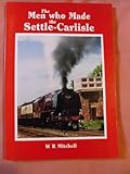 Image de Men Who Made the Settle-Carlisle