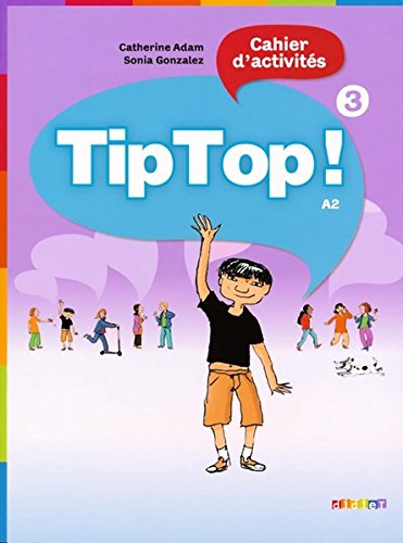 Télécharger Tip Top ! niv.3 - Cahier PDF