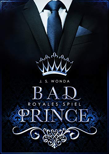 BAD PRINCE: Royales Spiel von [Wonda, J. S.]