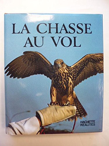 La Chasse au vol francais La Chasse au vol francais