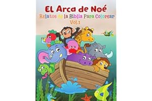 El arca de Noé, Relatos de la Biblia para Colorear Vol 1: El Gran Diluvio, Libro de Actividades Infantiles( Lee, Colorea y Recorta )