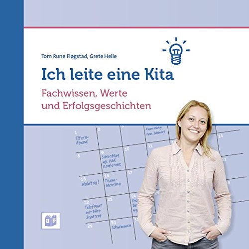 Download Ich leite eine Kita: Fachwissen, Werte und Erfolgsgeschichten Download Ich leite eine Kita: Fachwissen, Werte und Erfolgsgeschichten