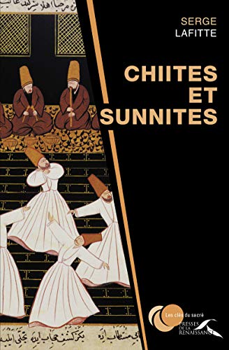 Chiites et sunnites Chiites et sunnites