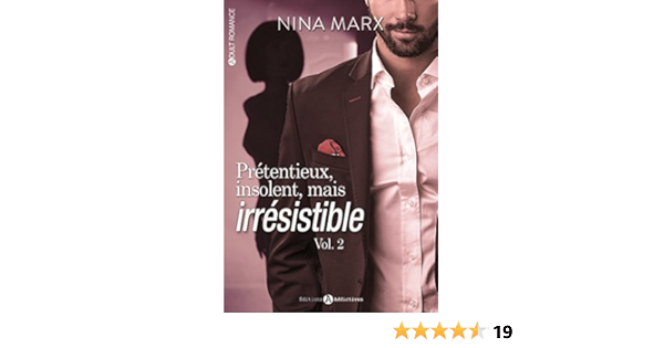 Amazon Fr Pretentieux Insolent Mais Irresistible Vol 2 2 Marx Nina Livres