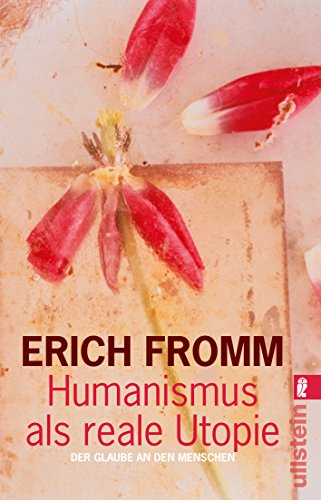 Download Humanismus als reale Utopie: Der Glaube an den Menschen Download Humanismus als reale Utopie: Der Glaube an den Menschen