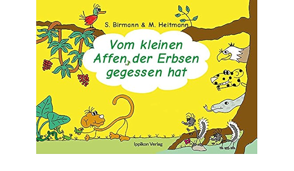 Vom Kleinen Affen Der Erbsen Gegessen Hat Amazon De Birmann Sabine Bucher