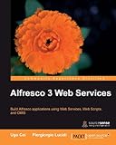 Alfresco 3 Web Services (English Edition) by Ugo Cei, Piergiorgio Lucidi