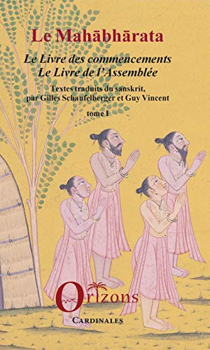 Télécharger Le Mahabharata: Le Livre des commencements, Le Livre de l'Assemblée PDF Ebook En Ligne