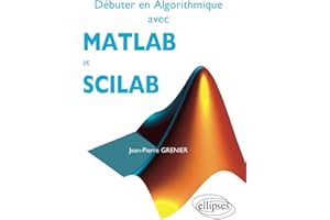 Débuter en Algorithmique avec MATLAB et SCILAB