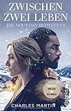 Bücher Neuerscheinungen 2022 - Zwischen zwei Leben - The Mountain Between Us von Charles Martin