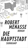Bücher Neuerscheinungen 2022 - Die Hauptstadt: Roman von Robert Menasse