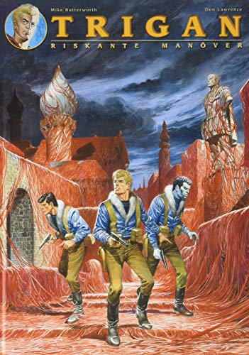 Trigan: Bd. 8: Riskante Manöver