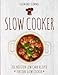Produktbild Slow Cooker: Die Neusten Low Carb Rezepte für den Slow Cooker