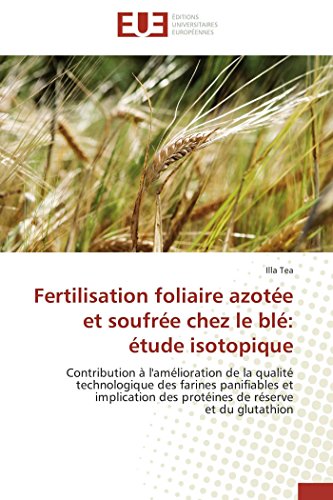 Fertilisation foliaire azotée et soufrée chez le blé: étude isotopique en ligne Fertilisation foliaire azotée et soufrée chez le blé: étude isotopique en ligne