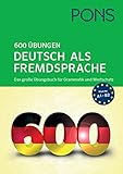Image de PONS 600 Übungen Deutsch als Fremdsprache: Das große Übungsbuch für Grammatik und Wortschatz - z