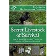 Secret Livestock of Survival: How to Raise The 10 Best Choices For Retreat And Homestead Livestock: Volume 3 (Secret Garden o