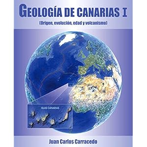 Geologia De Canarias I - Origen, Evolucion, Edad Y Volcanismo