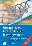 Image de Umsatzsteuer /Mehrwertsteuer - leicht gemacht: Eine Darstellung der Zwei-Namen-Steuer für Studieren