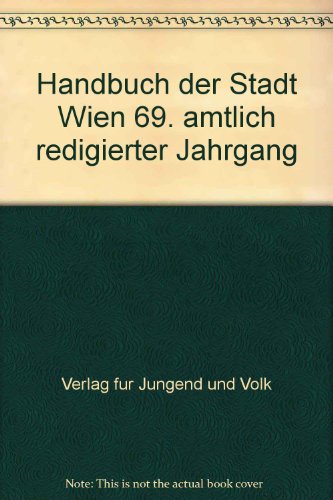 Handbuch der Stadt Wien 69. amtlich redigierter Jahrgang