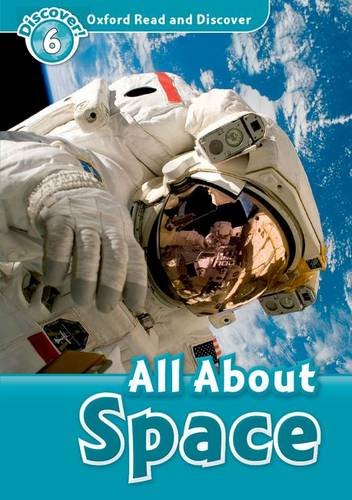 Oxford read and discover: level 6: all about space