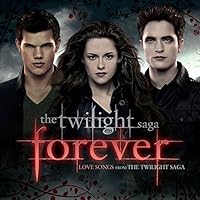 Twilight : Forever Love Songs