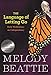 The Language of Letting Go: Hazelden Meditation Series: Daily Meditations for Codependents by Melody Beattie