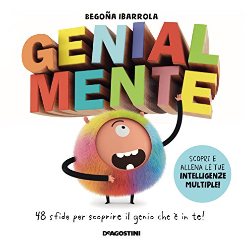 Genialmente. 48 sfide per scoprire il genio che è in te! Ediz. a colori Genialmente. 48 sfide per scoprire il genio che è in te! Ediz. a colori