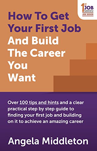 Download How To Get Your First Job And Build The Career You Want