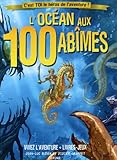 L'océan aux 100 abîmes (nouvelle édition)