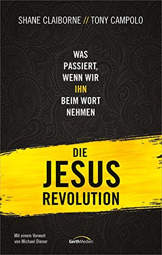 Download Die Jesus-Revolution: Was passiert, wenn wir IHN beim Wort nehmen. Download Die Jesus-Revolution: Was passiert, wenn wir IHN beim Wort nehmen.