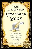 Image de The Little Gold Grammar Book: 40 Powerful Rules for Clear and Correct Writing (English Edition)