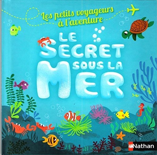 couverture de : secret sous la mer Le